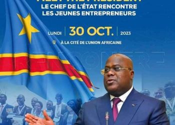 RDC : le Président de la République Félix Tshisekedi sera face aux jeunes entrepreneurs ce lundi 30 octobre 2023 à la Cité de l’Union Africaine