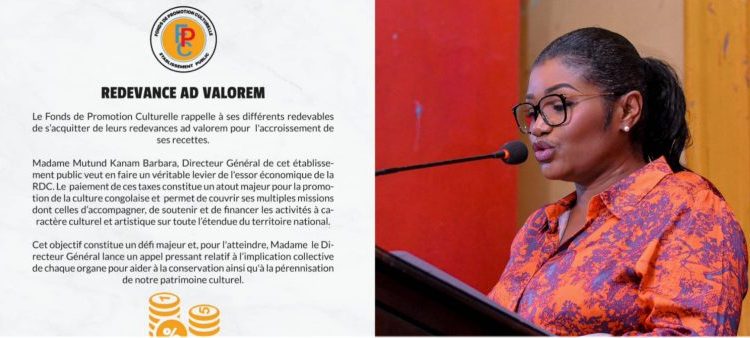 RDC : Le Fonds de Promotion Culturelle rappelle à ses différents redevables de s’acquitter de leurs redevances ad valorem (Document)