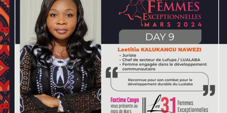 Laetitia Kalukangu NAWEZI : Chef de secteur de Lufupa et Femme Exceptionnelle au service du développement communautaire