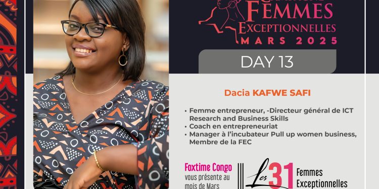 KAFWE SAFI Dacia : Une femme Exceptionnelle aux multiples casquettes engagée dans la vraie autonomisation de la femme