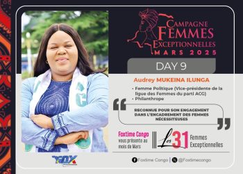 MUKEINA ILUNGA AUDREY : Femme exceptionnelle engagée dans la lutte politique et l’émancipation de la femme