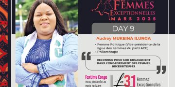 MUKEINA ILUNGA AUDREY : Femme exceptionnelle engagée dans la lutte politique et l’émancipation de la femme