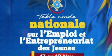 RDC : la table ronde nationale sur l’emploi et l’entrepreneuriat des jeunes annoncée du 17 au 19 novembre à Kinshasa
